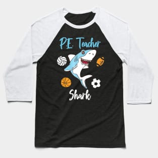 P.E. Physical Education Teacher Shark Shirts Doo Doo Doo Baseball T-Shirt